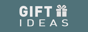Gift Ideas