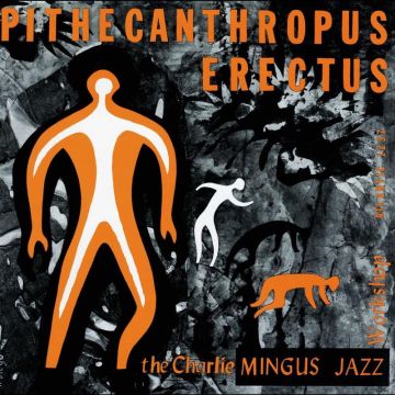 Charles Mingus - Pithecanthropus Erectus (180g 2LP 45RPM Analogue Productions) Mono 