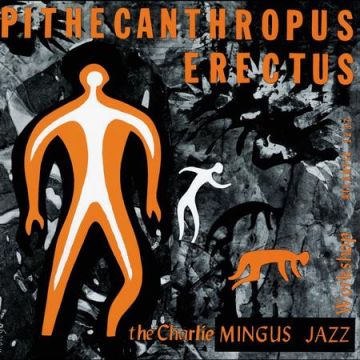 Charles Mingus - Pithecanthropus Erectus (SACD Analogue Productions)