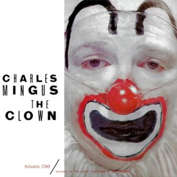 Charles Mingus - The Clown (180g 2LP 45RPM Analogue Productions) Mono
