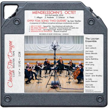 Mendelssohn Octet and Microphone Comparisons (Chasing the Dragon 1/4" 15 ips Tape)