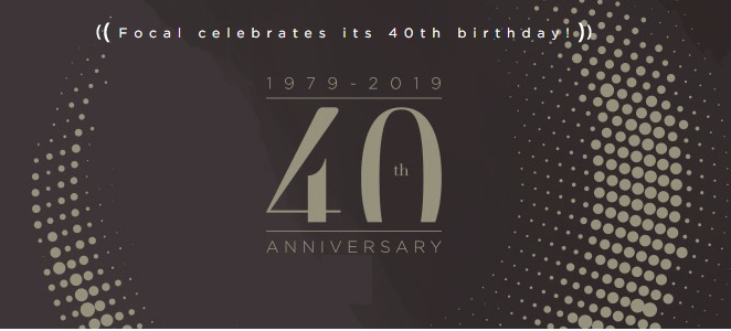 Focal 40th Anniversary Promo 2019!