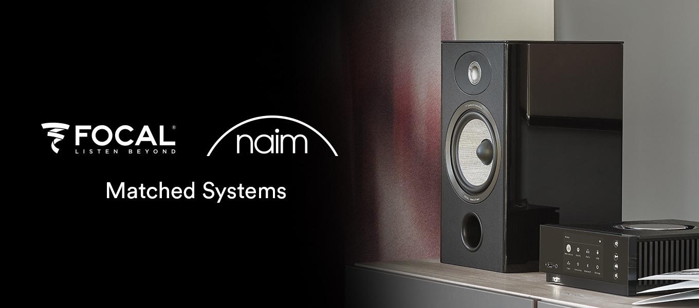 Naim and Focal - Perfect Pair Promo