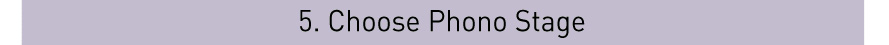 Choose Phono Stage